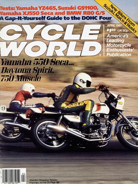 Issue: - April 1981 | Cycle World