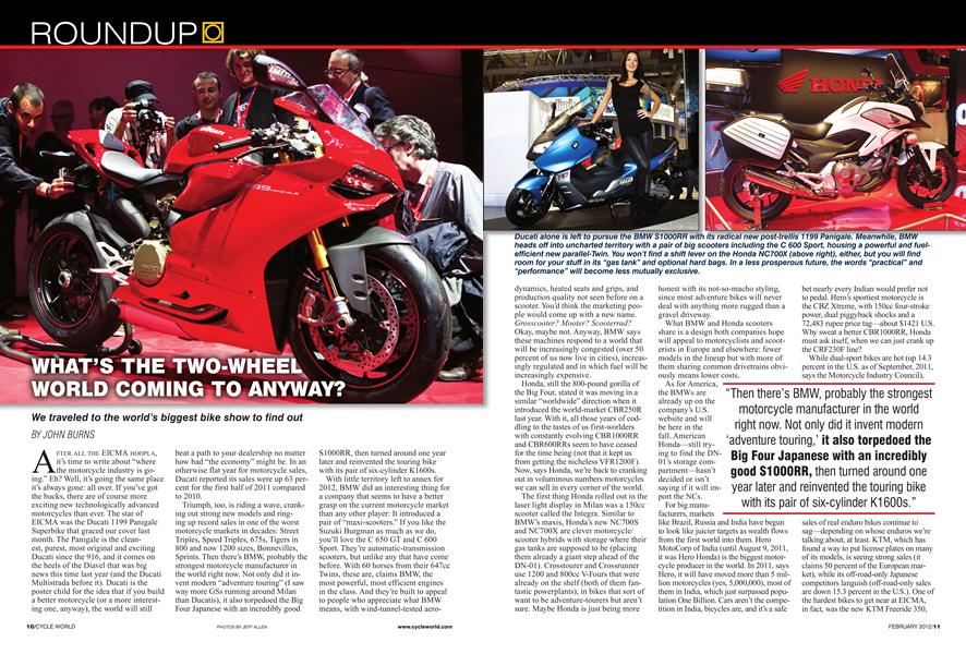 What's the Two-Wheel World Coming To Anyway?